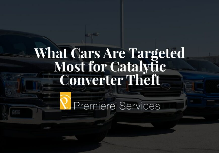 what cars are targeted for catalytic converter theft - Premiere Services 2